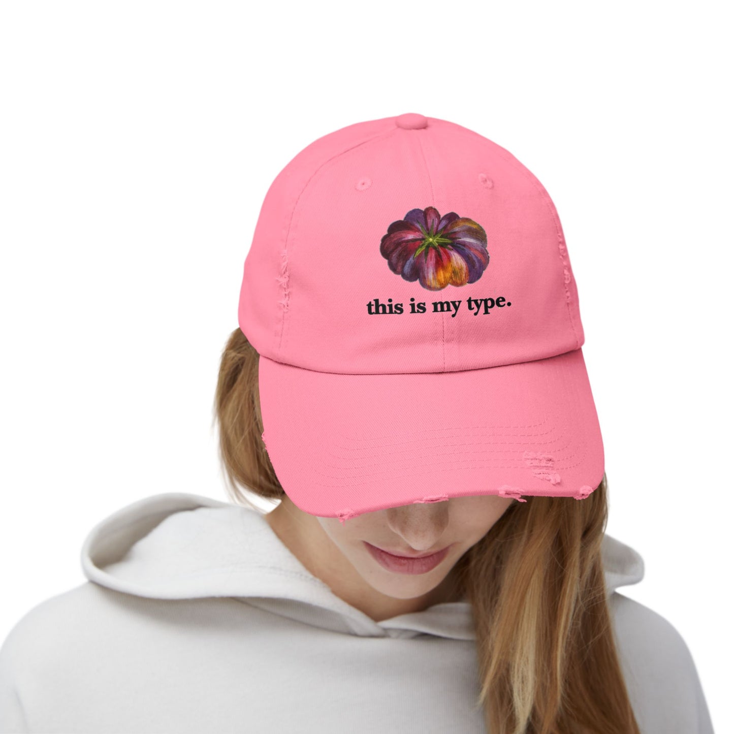 Distressed Cap — 'this is my type.' Heirloom Tomato Hat