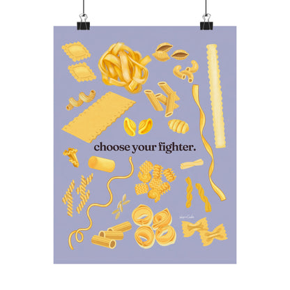 Pasta Poster - "Choose Your Fighter" Matte Vertical Art Print