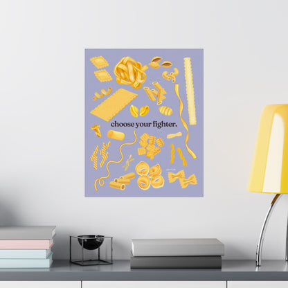 Pasta Poster - "Choose Your Fighter" Matte Vertical Art Print
