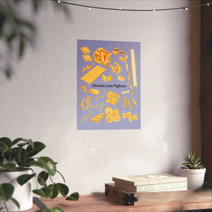 Pasta Poster - "Choose Your Fighter" Matte Vertical Art Print