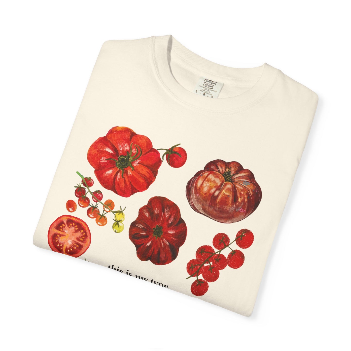 Heirloom Tomatoes Graphic T-Shirt - 'this is my type' Produce Tee