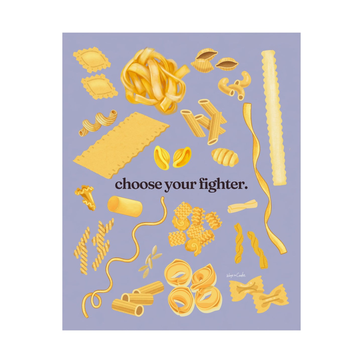 Pasta Poster - "Choose Your Fighter" Matte Vertical Art Print