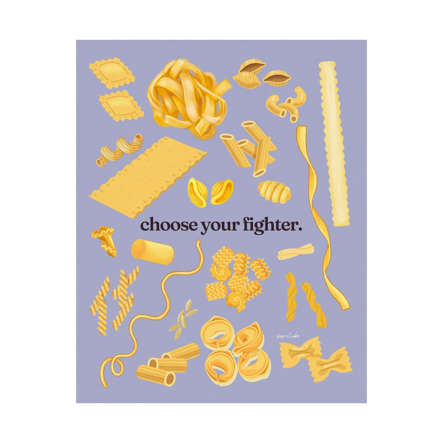 Pasta Poster - "Choose Your Fighter" Matte Vertical Art Print