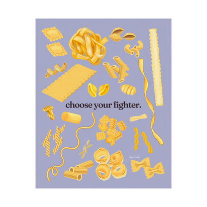 Pasta Poster - "Choose Your Fighter" Matte Vertical Art Print