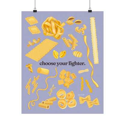 Pasta Poster - "Choose Your Fighter" Matte Vertical Art Print