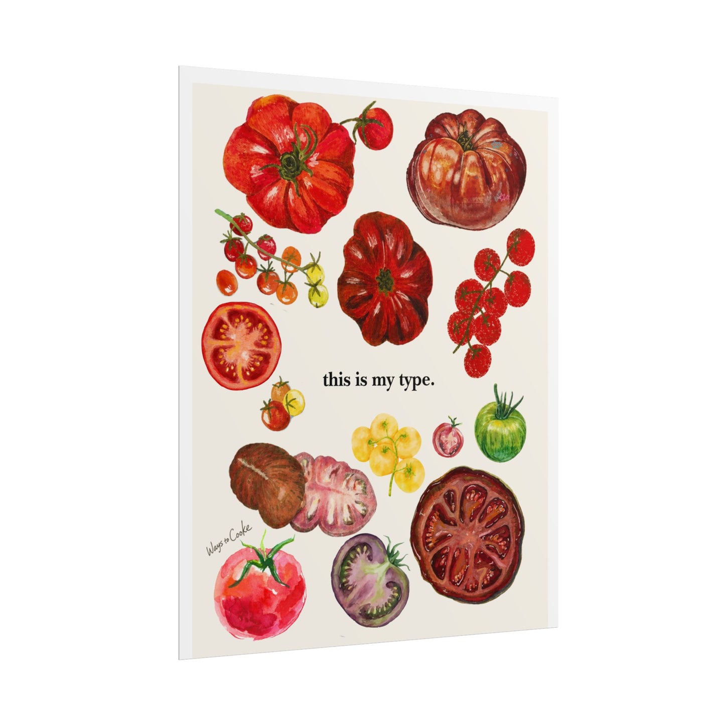 Tomato Variety Art Poster — “this is my type.” Rolled Wall Print
